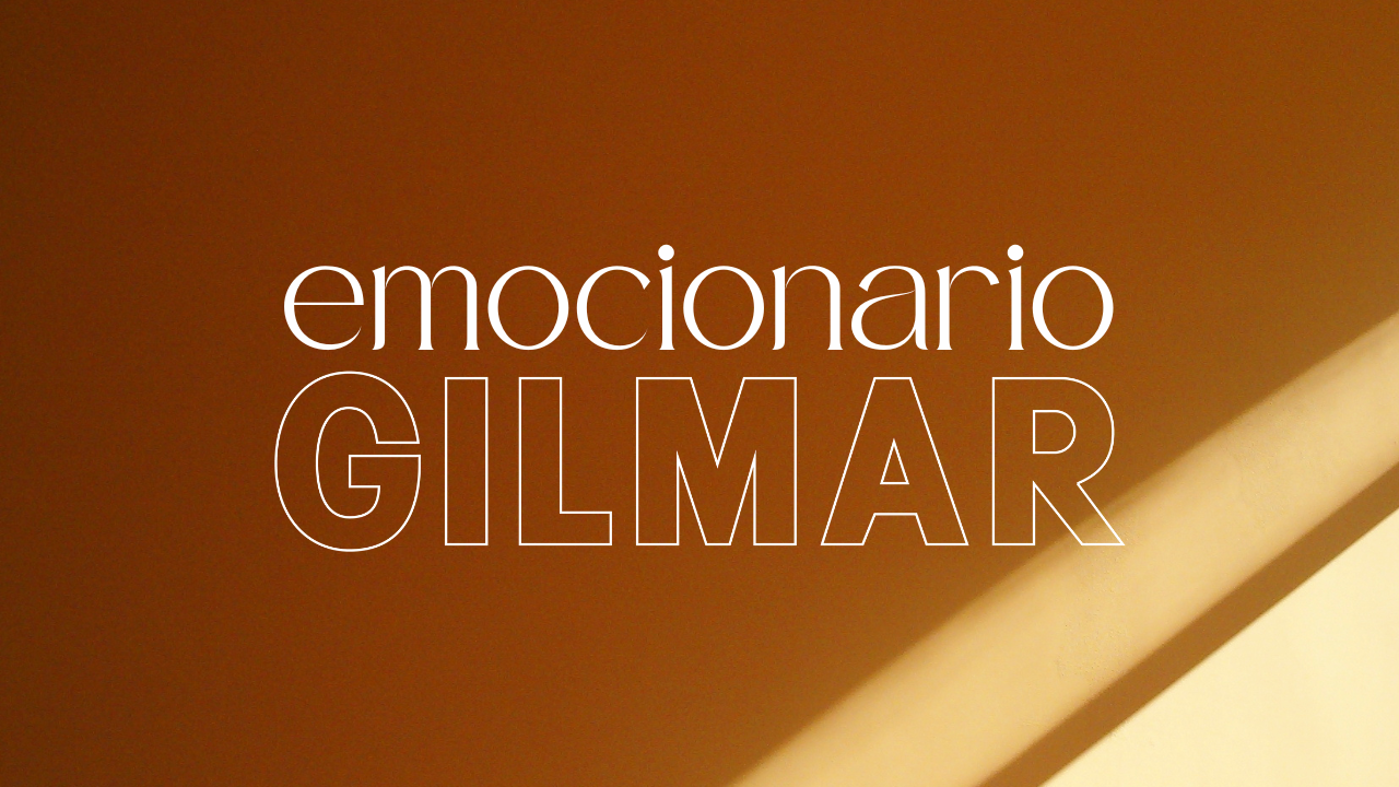 Descubre el EMOCIONARIO GILMAR